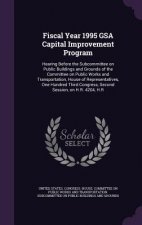 Fiscal Year 1995 Gsa Capital Improvement Program
