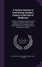 Serious Answer to Lord George Gordon's Letters to the Earl of Shelburne