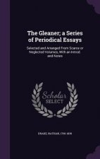 Gleaner; A Series of Periodical Essays