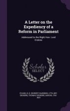 Letter on the Expediency of a Reform in Parliament