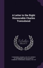 Letter to the Right Honourable Charles Townshend
