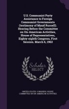 U.S. Communist Party Assistance to Foreign Communist Governments (Testimony of Maud Russell). Hearing Before the Committee on Un-American Activities,