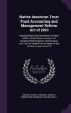 Native American Trust Fund Accounting and Management Reform Act of 1993
