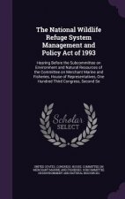 National Wildlife Refuge System Management and Policy Act of 1993