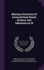 Montana Directory of Licensed Real Estate Brokers and Salesmen as of