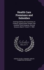 Health Care Premiums and Subsidies