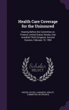 Health Care Coverage for the Uninsured