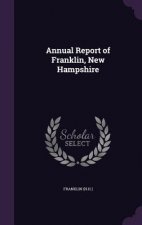 Annual Report of Franklin, New Hampshire