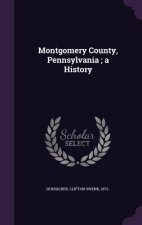 Montgomery County, Pennsylvania; A History