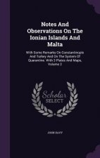 Notes and Observations on the Ionian Islands and Malta