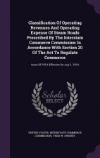 Classification of Operating Revenues and Operating Expense of Steam Roads Prescribed by the Interstate Commerce Commission in Accordance with Section
