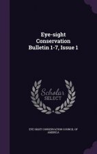 Eye-Sight Conservation Bulletin 1-7, Issue 1