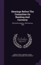 Hearings Before the Committee on Banking and Currency