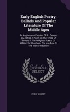 Early English Poetry, Ballads and Popular Literature of the Middle Ages