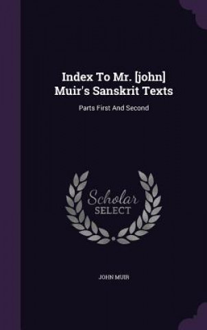 Index to Mr. [John] Muir's Sanskrit Texts