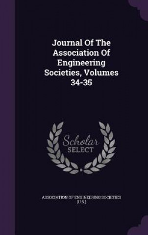 Journal of the Association of Engineering Societies, Volumes 34-35