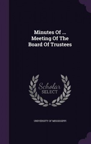 Minutes of ... Meeting of the Board of Trustees