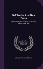 Old Truths and New Facts