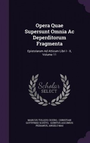 Opera Quae Supersunt Omnia AC Deperditorum Fragmenta