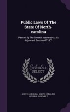 Public Laws of the State of North-Carolina