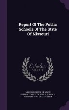Report of the Public Schools of the State of Missouri