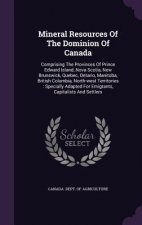 Mineral Resources of the Dominion of Canada