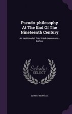 Pseudo-Philosophy at the End of the Nineteenth Century