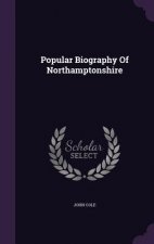 Popular Biography of Northamptonshire