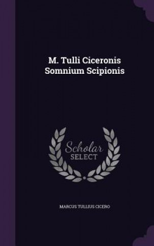M. Tulli Ciceronis Somnium Scipionis