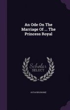 Ode on the Marriage of ... the Princess Royal