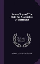 Proceedings of the State Bar Association of Wisconsin