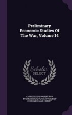 Preliminary Economic Studies of the War, Volume 14
