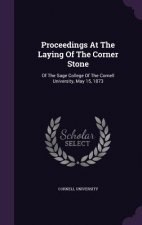 Proceedings at the Laying of the Corner Stone