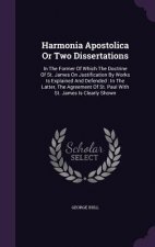 Harmonia Apostolica or Two Dissertations