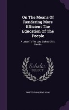 On the Means of Rendering More Efficient the Education of the People