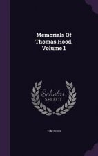 Memorials of Thomas Hood, Volume 1