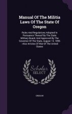 Manual of the Militia Laws of the State of Oregon