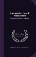 Opera Quinti Horatii Flacci Opera