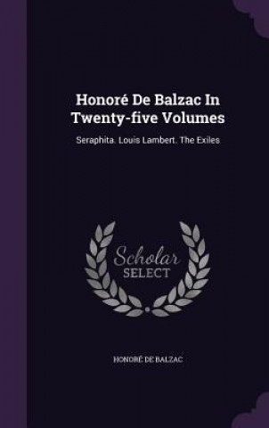 Honore de Balzac in Twenty-Five Volumes