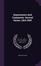 Impressions and Comments. Second Series, 1914-1920