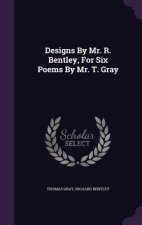 Designs by Mr. R. Bentley, for Six Poems by Mr. T. Gray