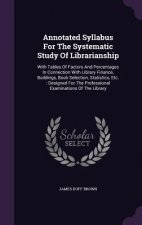 Annotated Syllabus for the Systematic Study of Librarianship