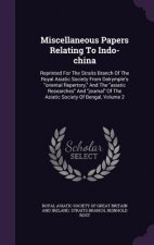 Miscellaneous Papers Relating to Indo-China