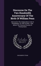 Discourse on the Two Hundredth Anniversary of the Birth of William Penn