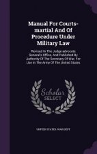 Manual for Courts-Martial and of Procedure Under Military Law