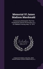 Memorial of James Madison MacDonald