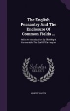 English Peasantry and the Enclosure of Common Fields ...