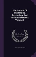 Journal of Philosophy, Psychology and Scientific Methods, Volume 3