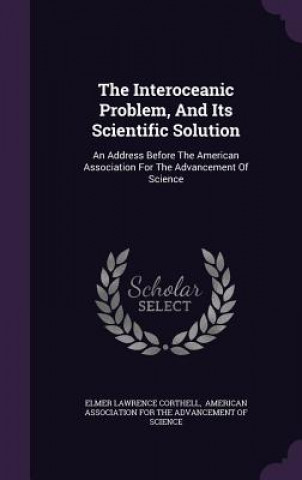 Interoceanic Problem, and Its Scientific Solution