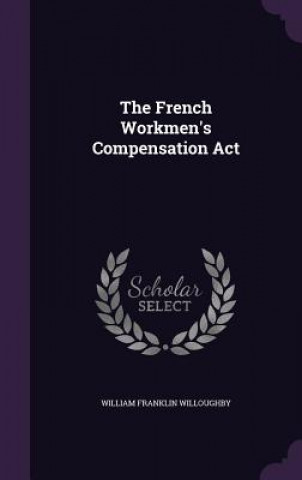 French Workmen's Compensation ACT